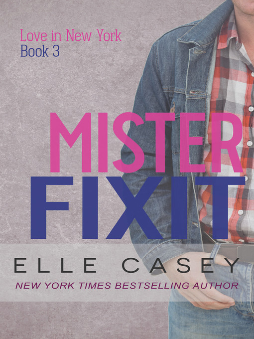 Title details for Mister Fixit by Elle Casey - Available